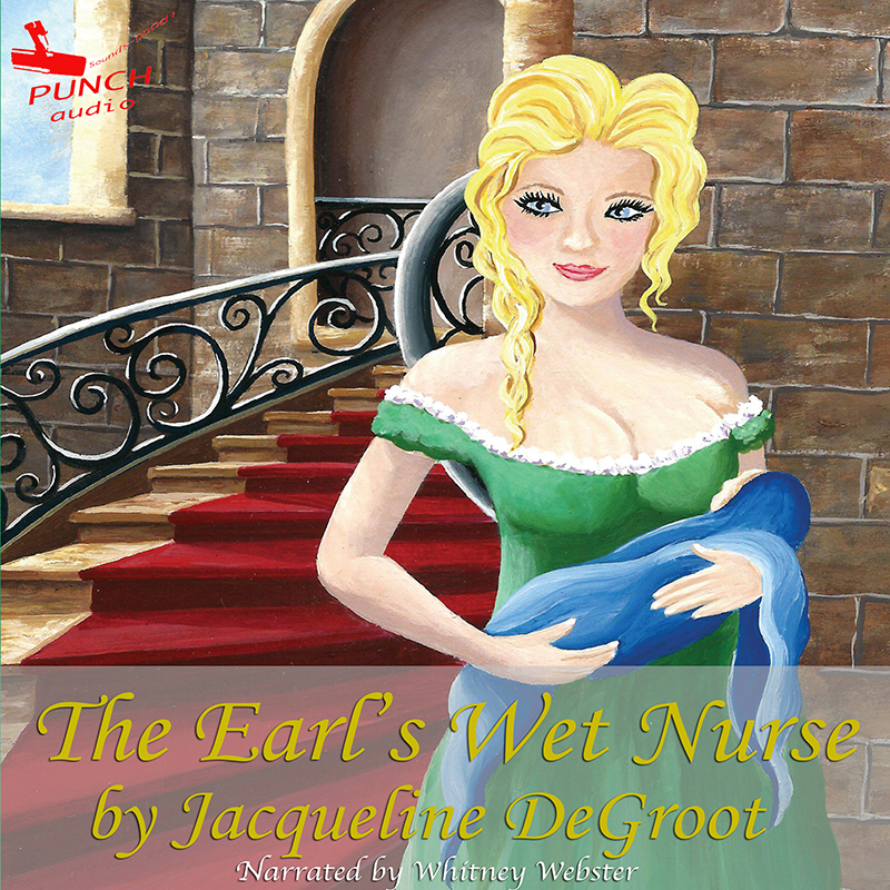 The Earls Wet Nurse Jacqueline DeGroot Audio Book